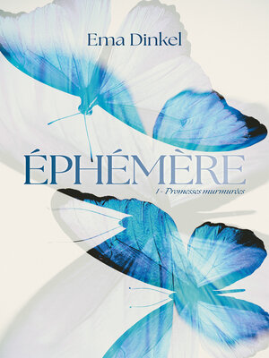 cover image of Éphémère--tome 1--Promesses murmurées